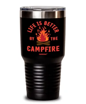 Official "Life Is Better By The Campfire" - Stainless Steel Tumbler