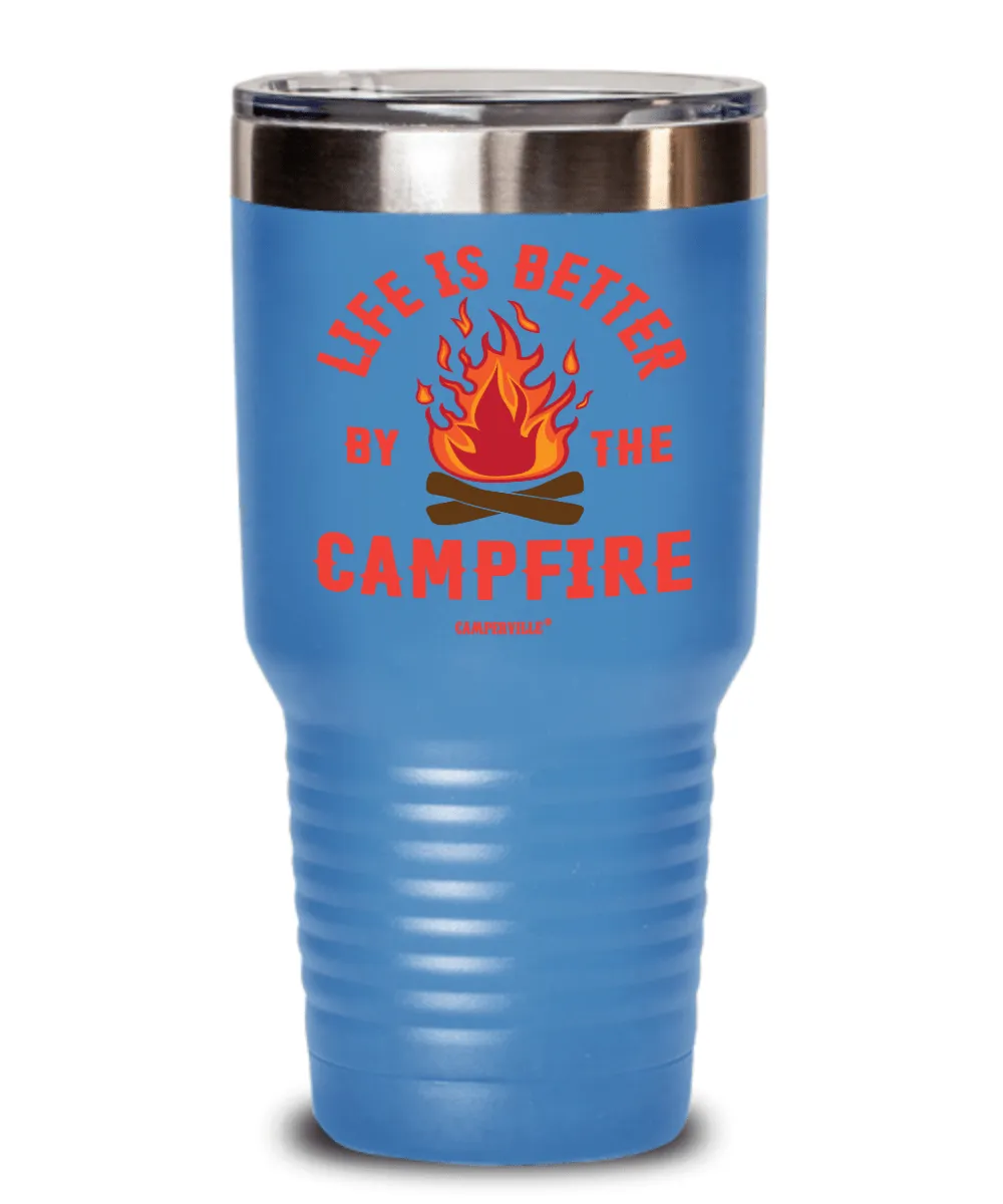 Official "Life Is Better By The Campfire" - Stainless Steel Tumbler
